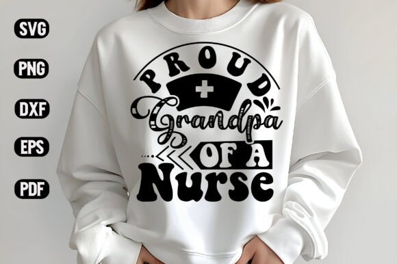 A Designer's Look at the Proud Grandpa of a Nurse SVG