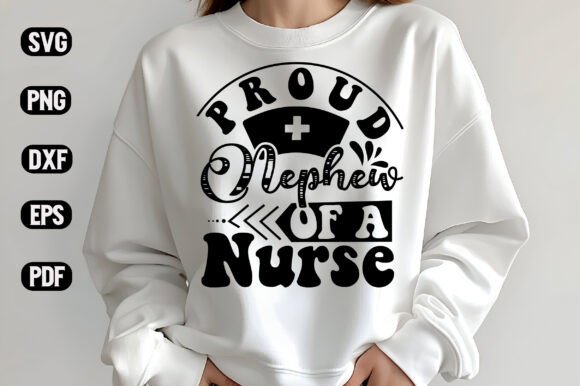 An Honest Review: Proud Nephew of a Nurse SVG Design