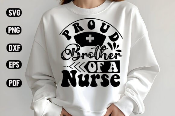 Evaluating the Proud Brother of a Nurse SVG Design
