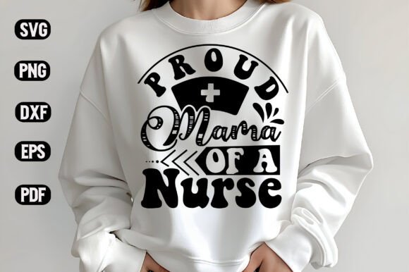 Evaluating the Proud Mama of a Nurse Embroidery Design