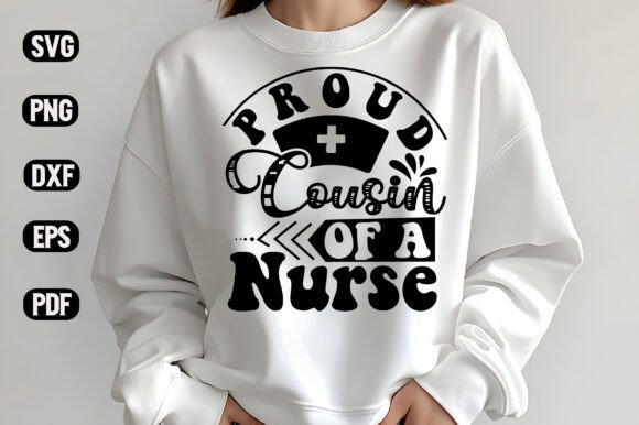 Proud Cousin of a Nurse SVG Design: A Design Review