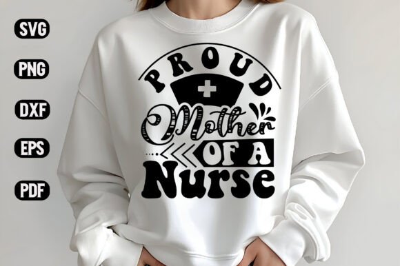 Proud Mother of a Nurse: A Heartfelt SVG for Embroidery